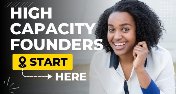High-Capacity Founders