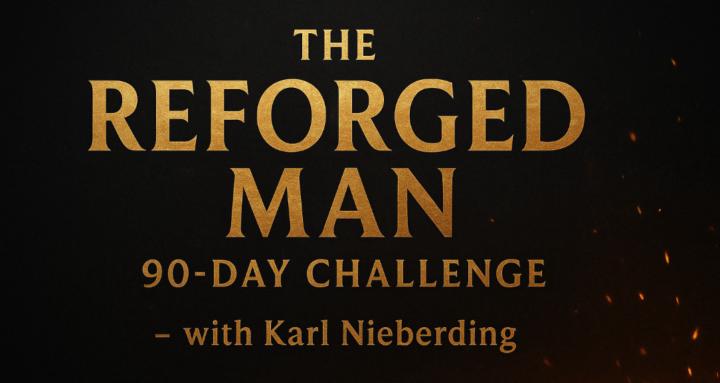 Reforged Man: 90-Day Challenge