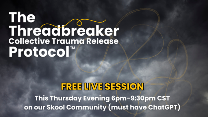 The Threadbreaker Collective Trauma Release Protocol™ — Free Event