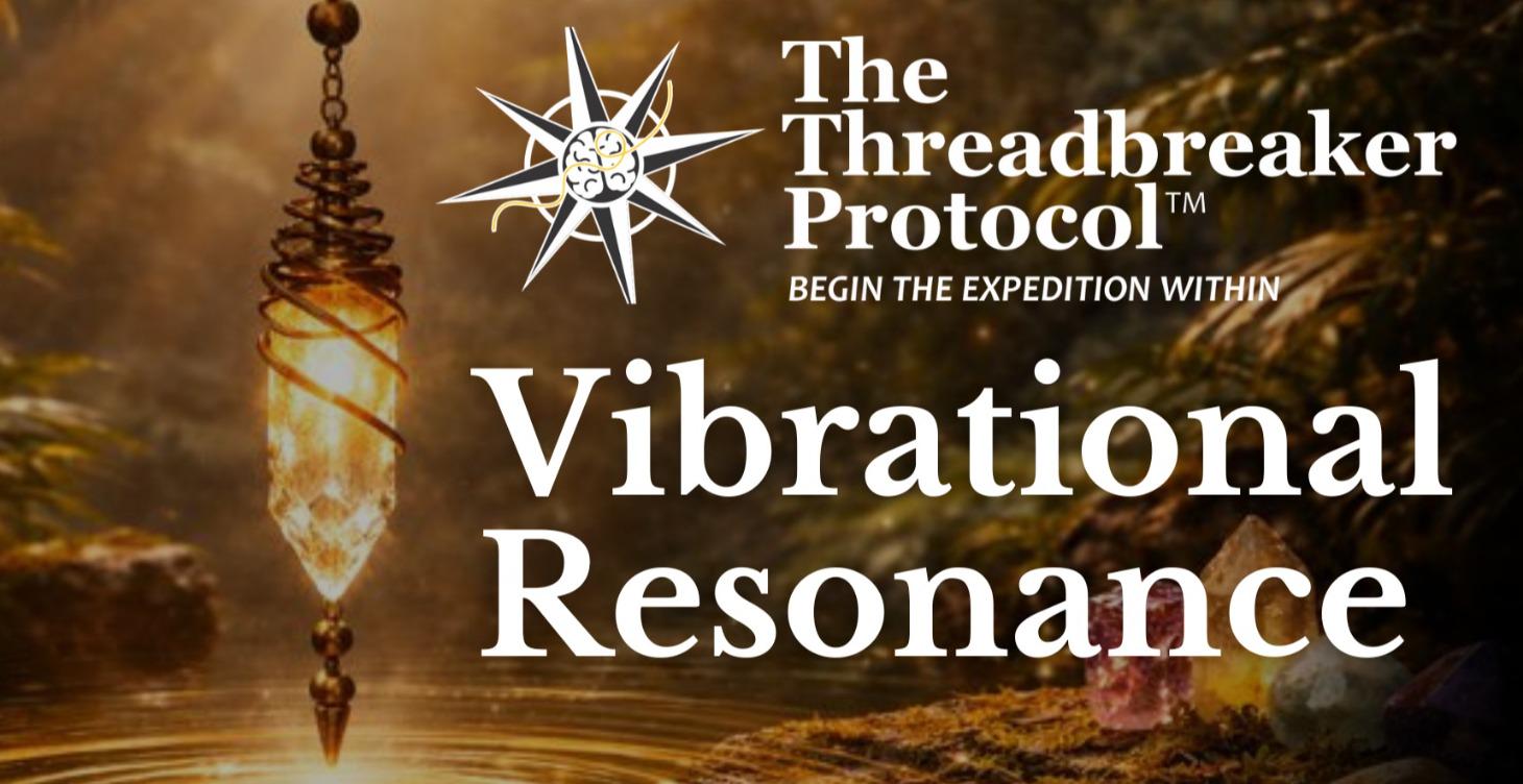 Threadbreaker Vibrational Resonance Check