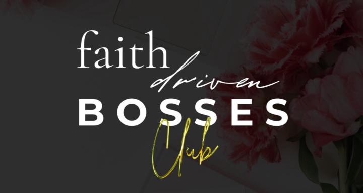 Faith Driven Bosses Club