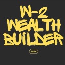 W2 Wealth Builders w/ Shedah3