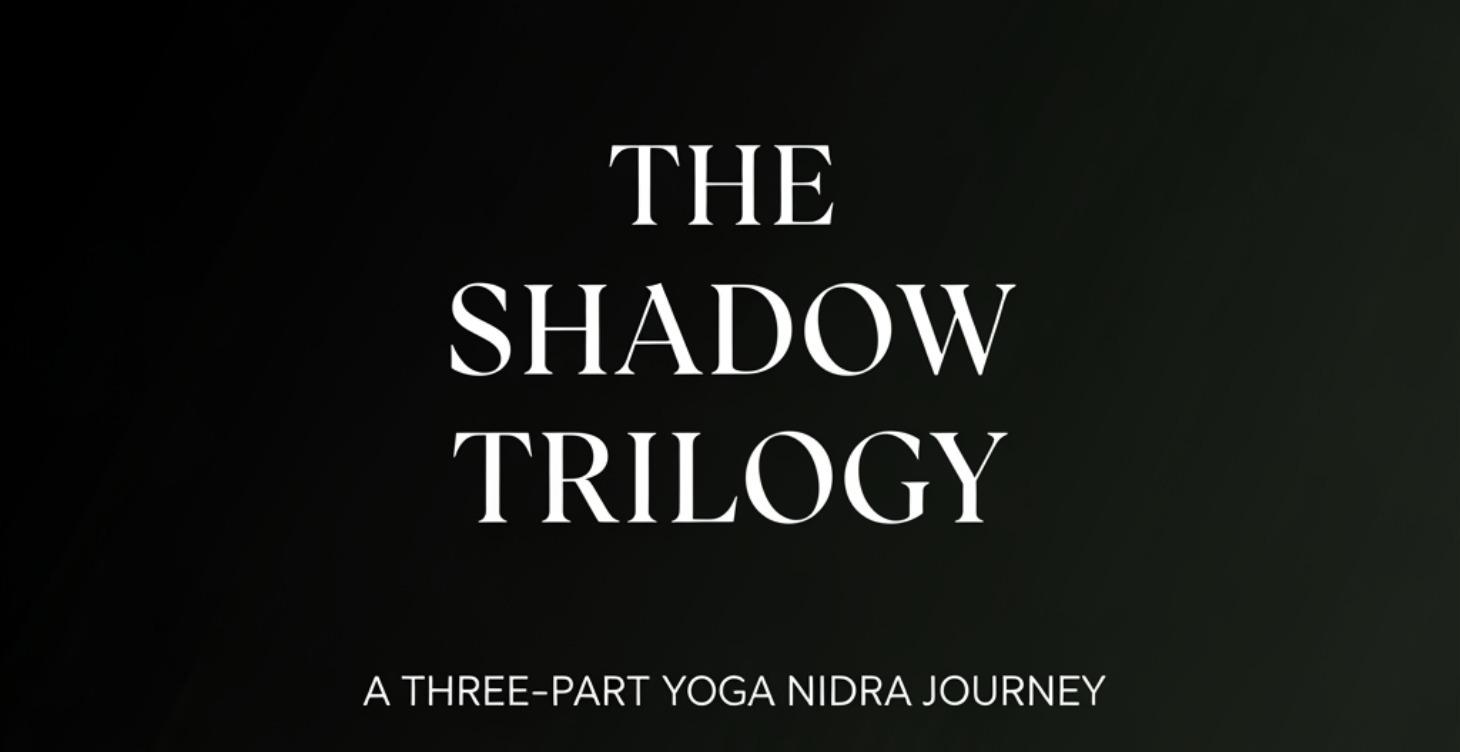 Yoga Nidra: The Shadow Trilogy