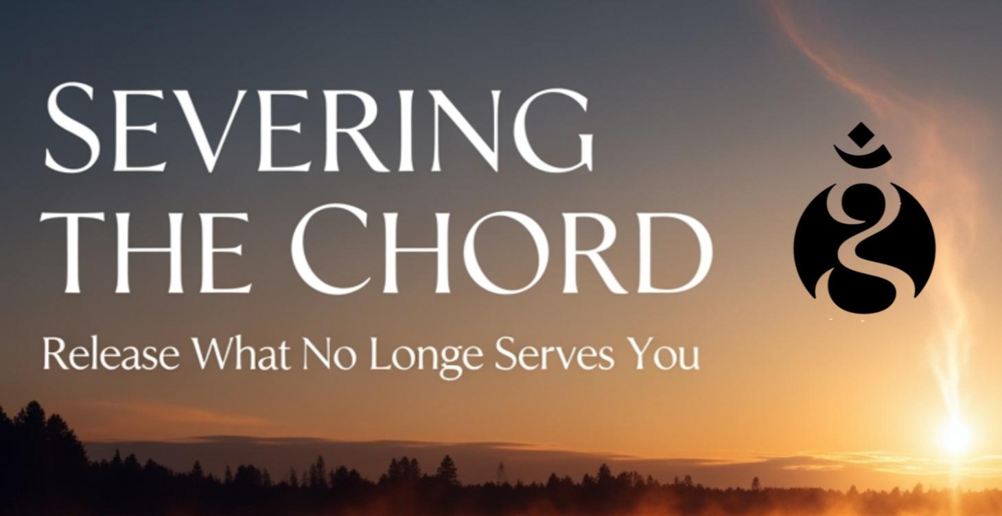 Severing the Chord A Practice of Letting Go