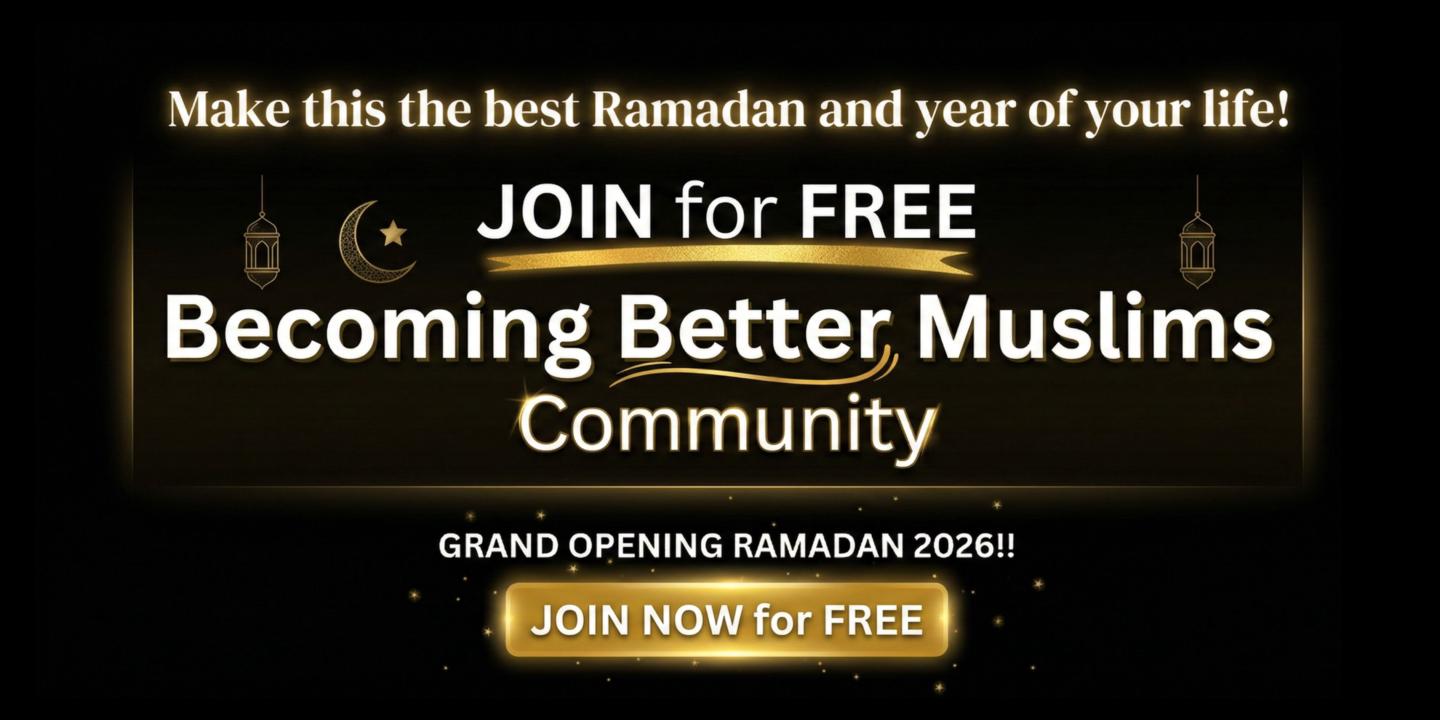 Becoming Better Muslims