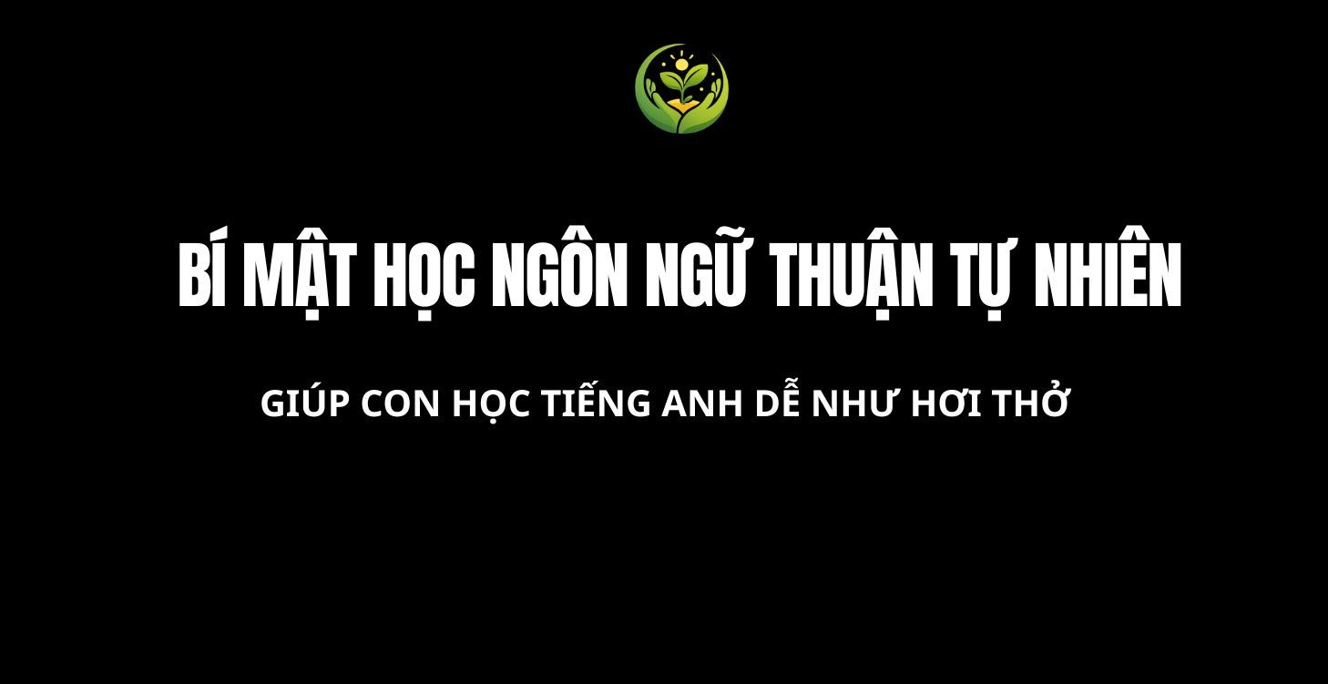 Bí Mật Học Ngôn ngữ thuận tự nhiên