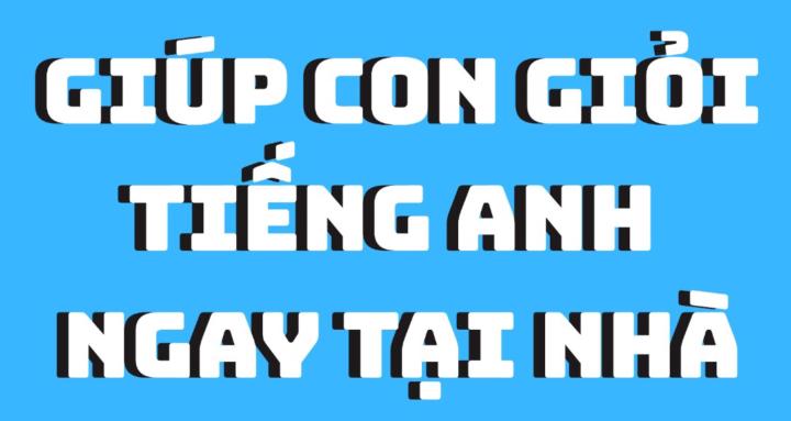 PHỔ CẬP TIẾNG ANH CHO TRẺ EMVN