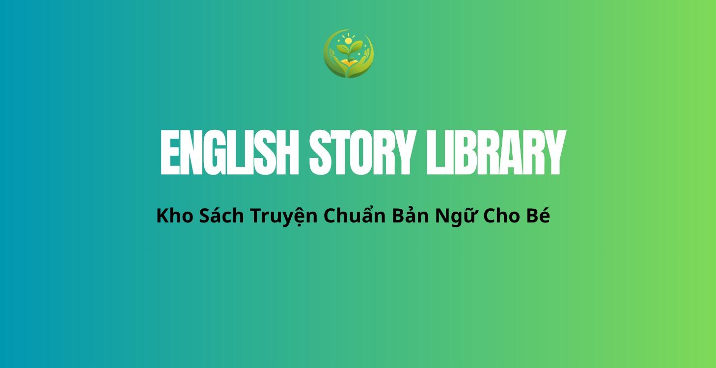 THƯ VIỆN TIÊNG ANH CỦA BÉ
