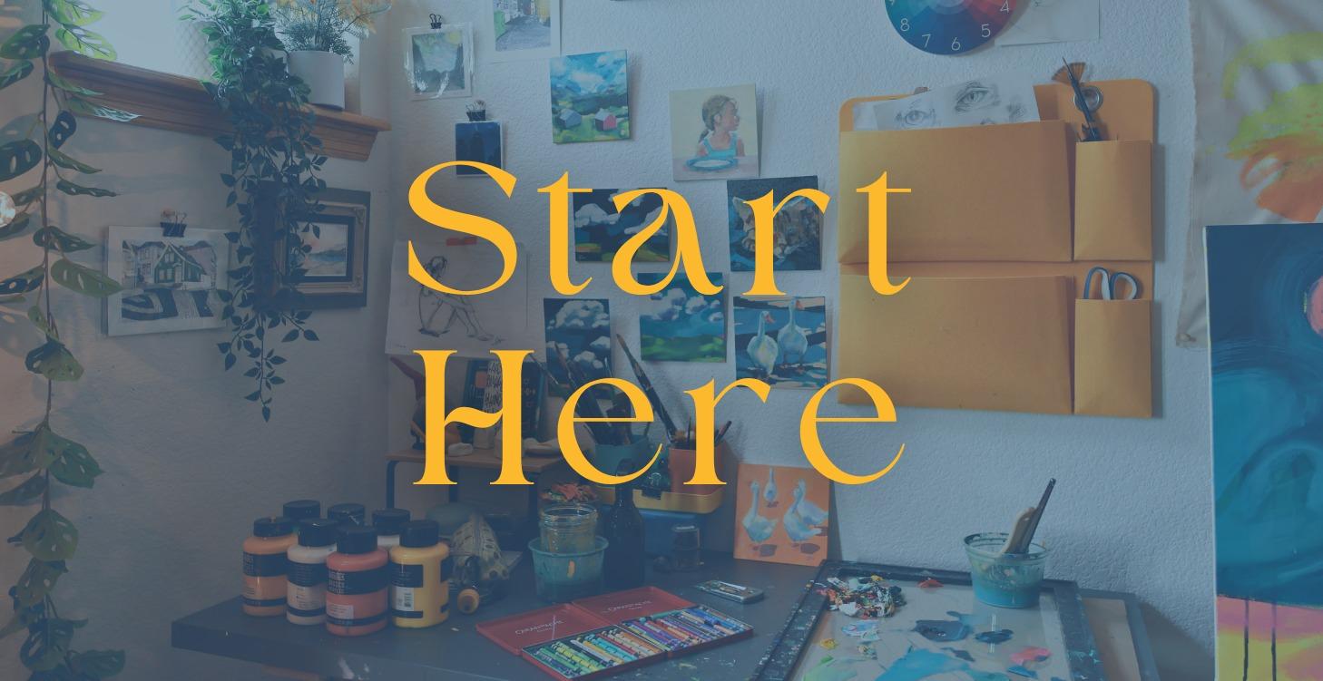 Start Here: Welcome to The Atelier