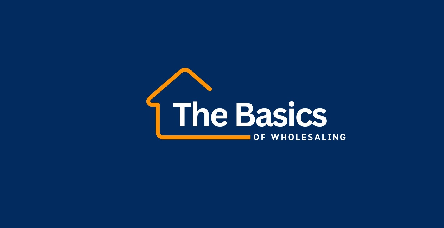 The Basics of Wholesaling