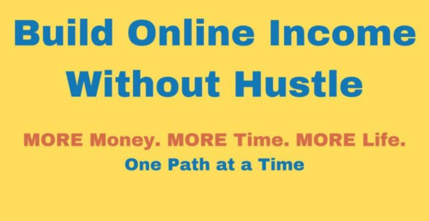 MORE      Earn Online Without Hustle