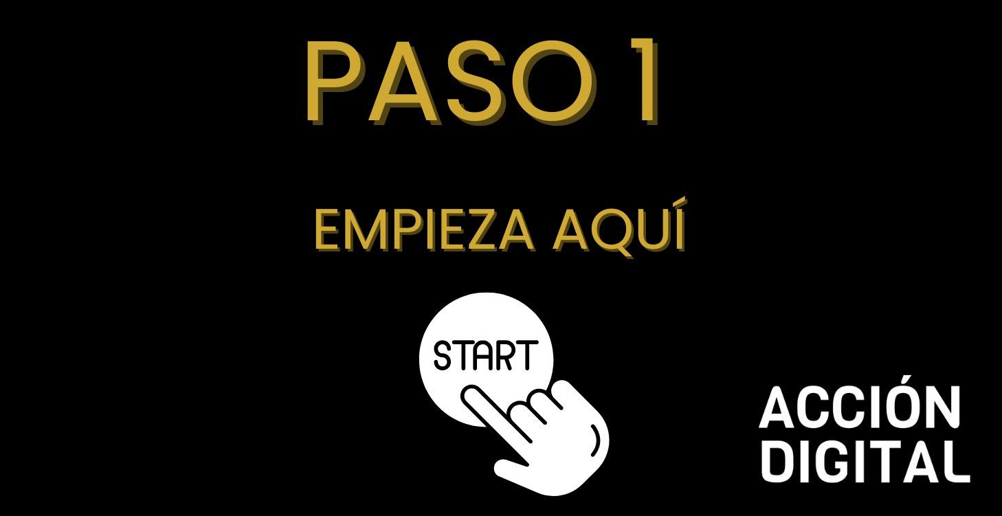 Empieza Aquí · Bienvenido/a a Acción Digital