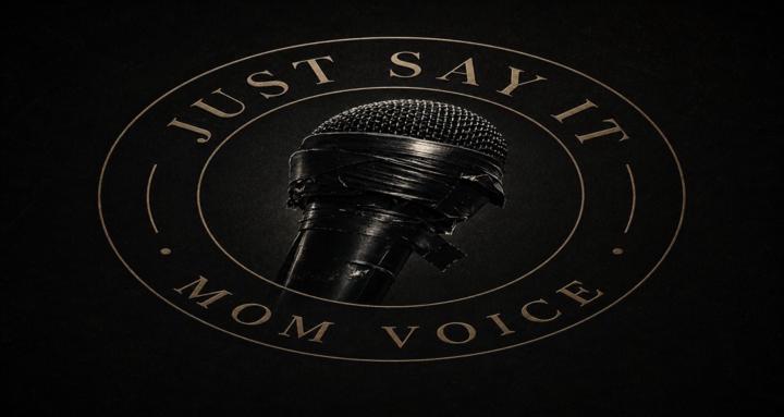 JUST SAY IT™