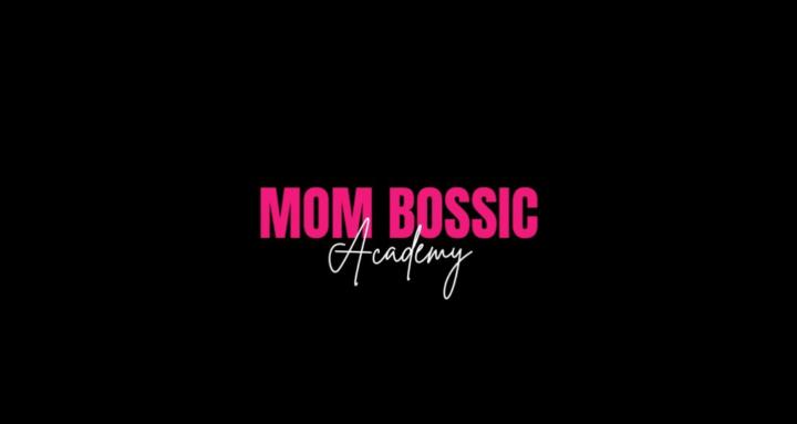 Mom Bossic Academy