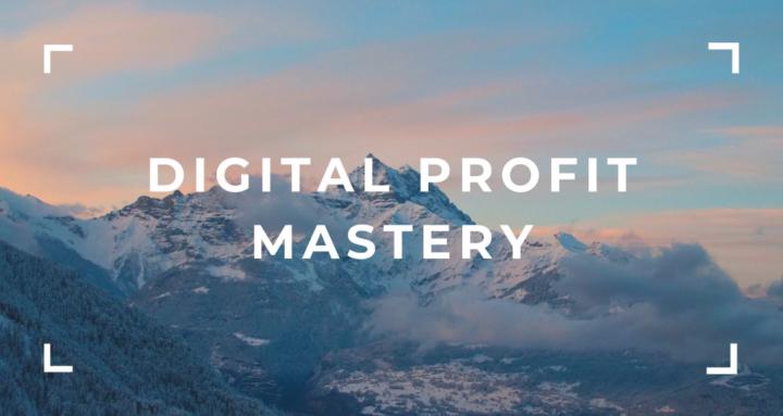 Digital Profit Mastery