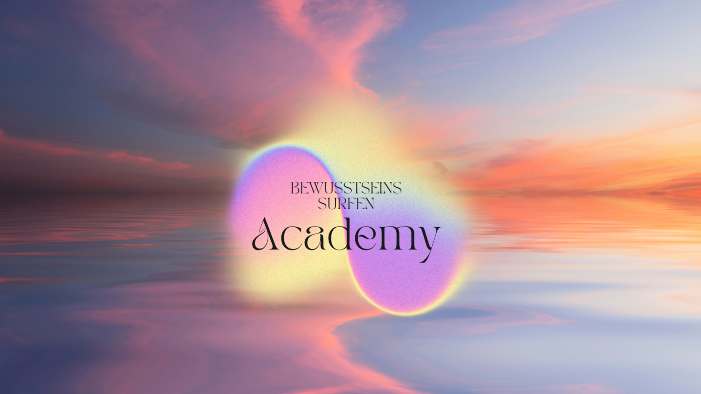 BEWUSSTSEINSSURFEN ACADEMY