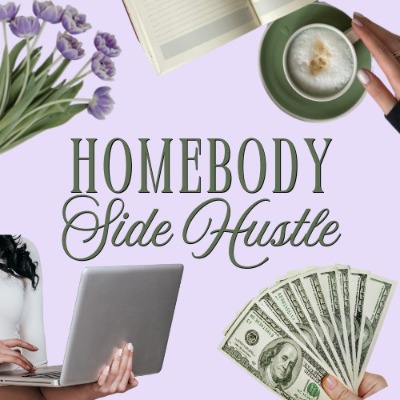 Homebody Side Hustle