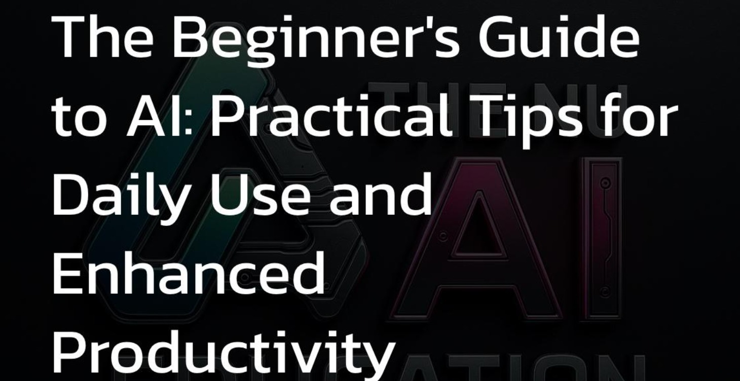 Beginner’s AI Guide: Daily Tips & Productivity