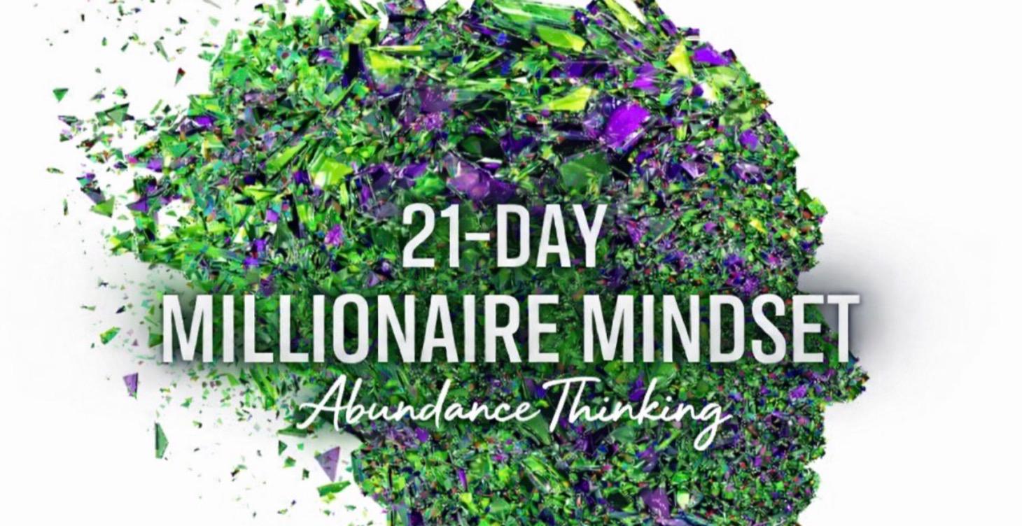21 Day Millionaire Mindset - Abundance Thinking