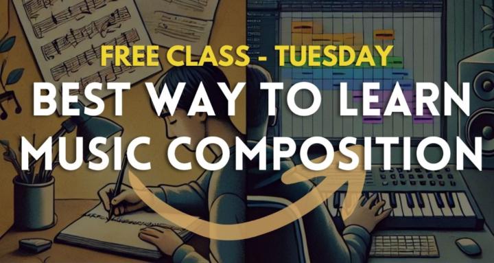 Learn Music Composition, Feb11
