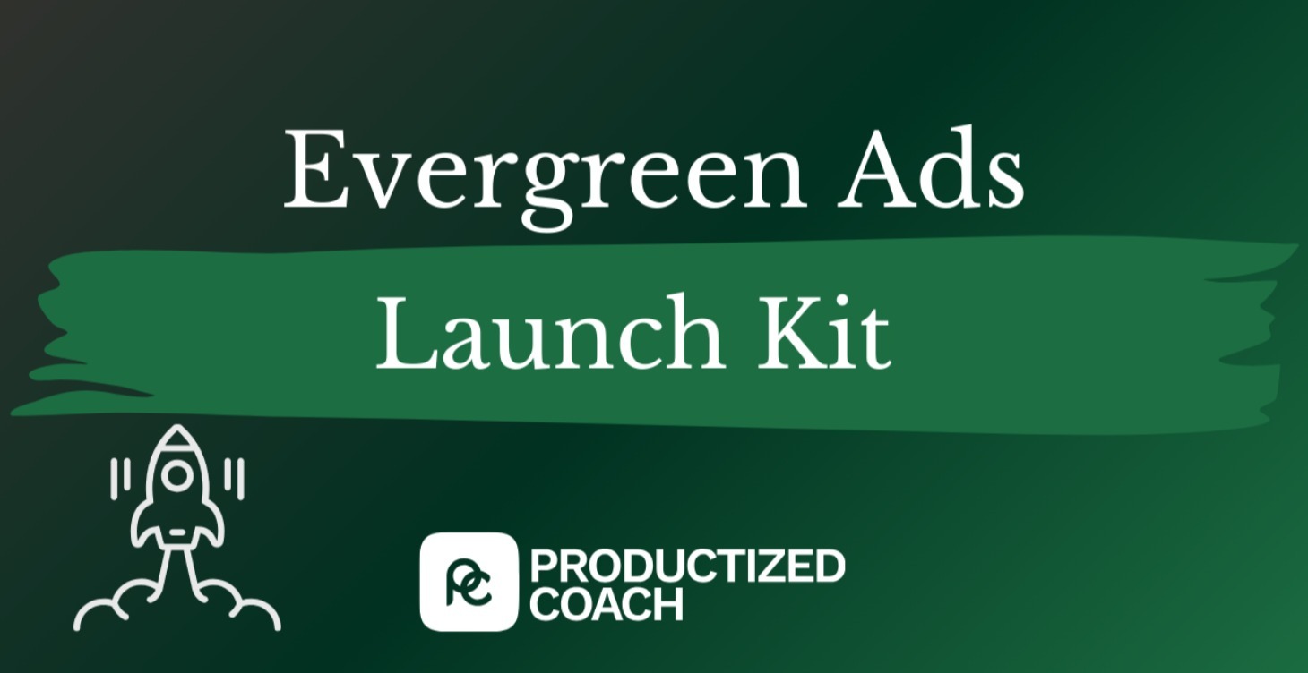 Evergreen Ads Launch Kit