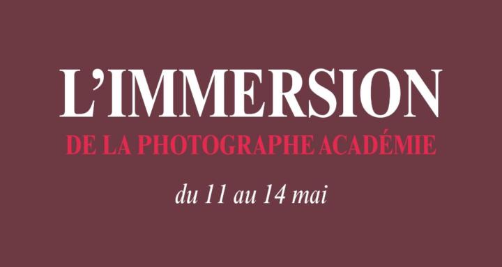 IMMERSION PHOTOGRAPHE ACADÉMIE