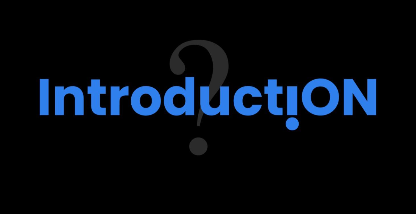 INTRODUCTION
