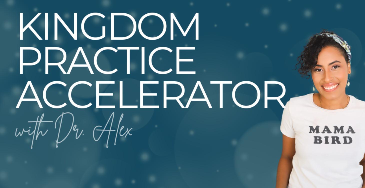 The Kingdom Practice Accelerator