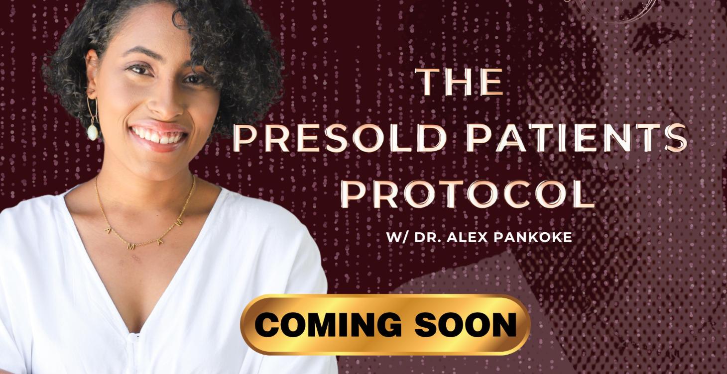 Pre-Sold Patient Protocol