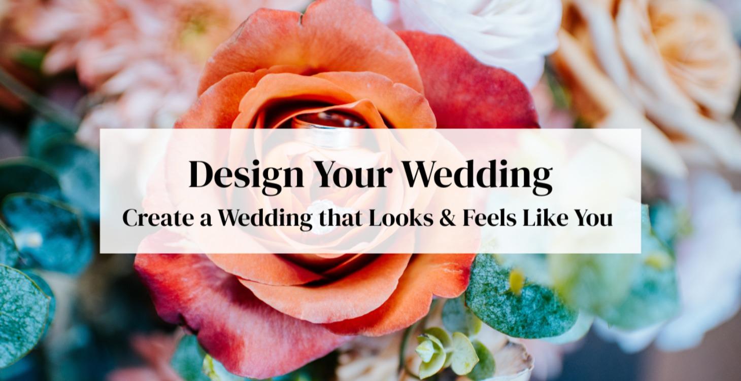 How to Design Your Wedding
