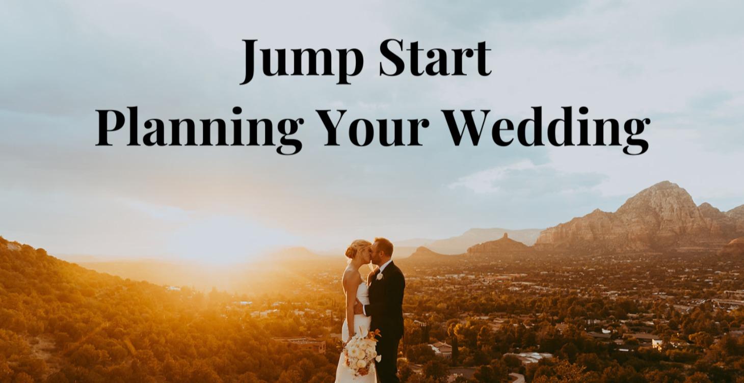 Jump Start Planning Your Wedding