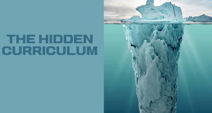 The Hidden Curriculum