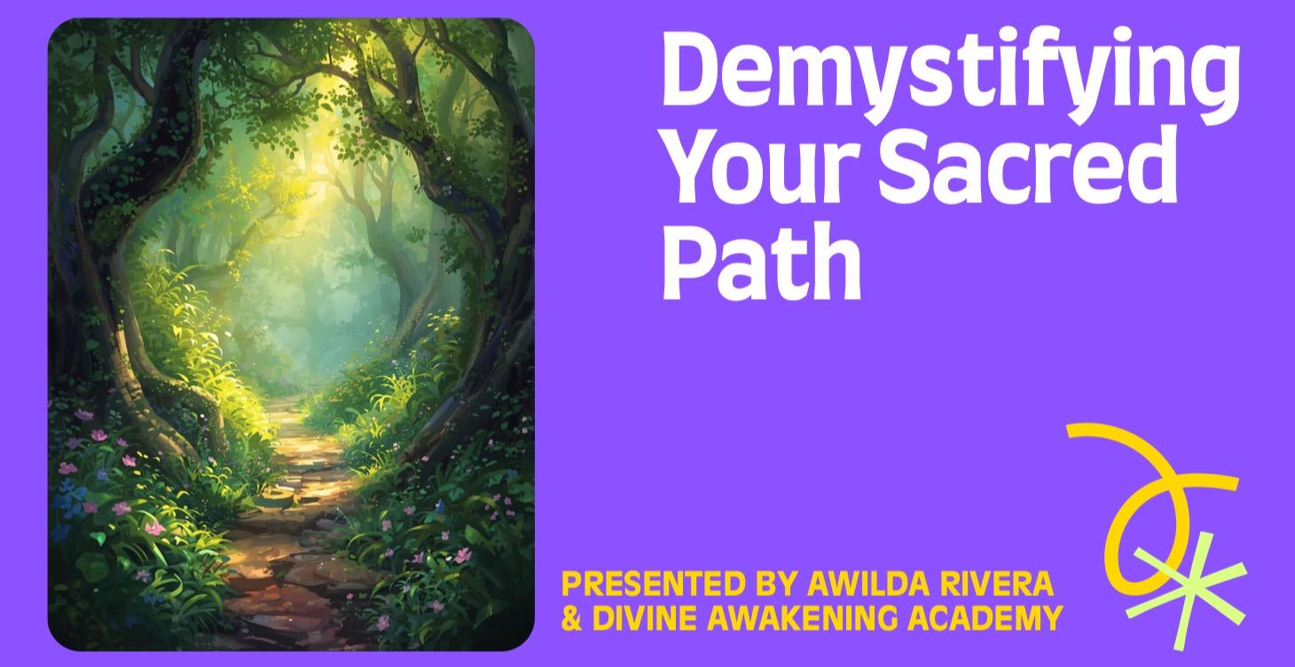 DeMystifying you Sacred Path  - A Talk