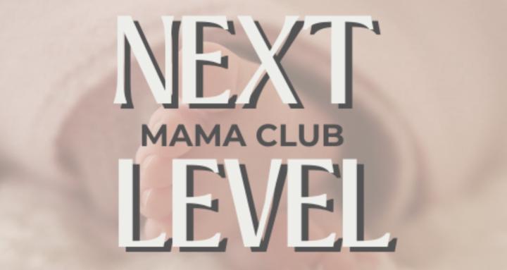 Next Level Mama Club