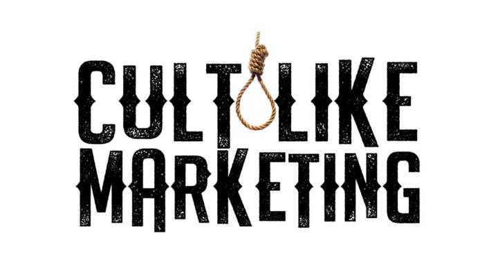 Cult Like Marketing