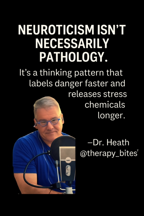 Neurotic About Neuroticism?