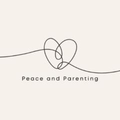 Peace and Parenting
