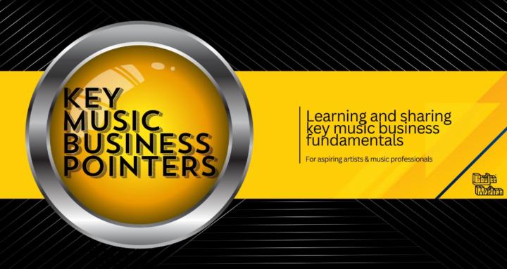 Key Music Business Pointers