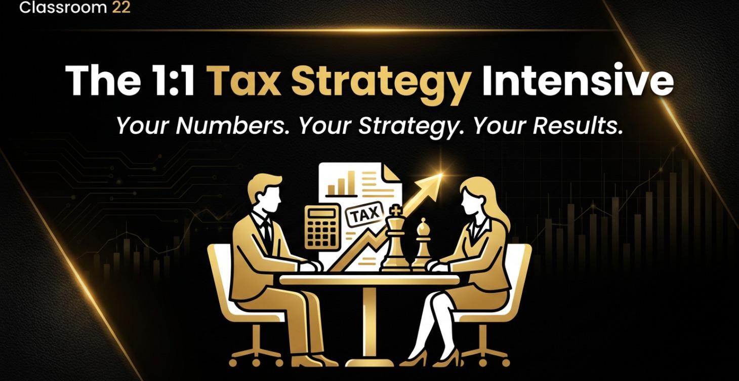 🏆 Pillar 22 — The 1:1 Tax Strategy Intensive