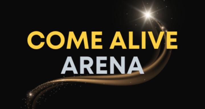 Come Alive Arena