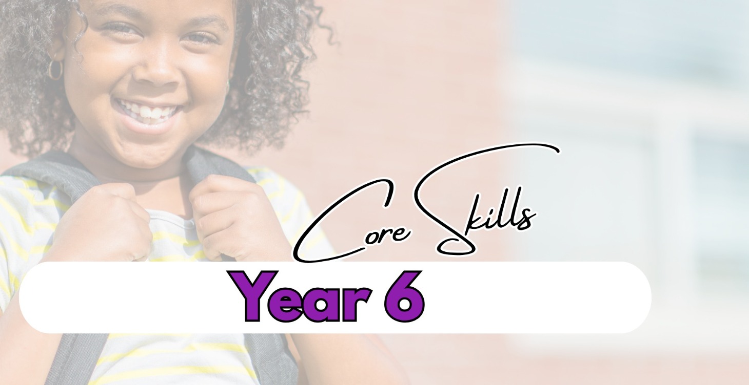 Essential Skills for the Year 6+ Child