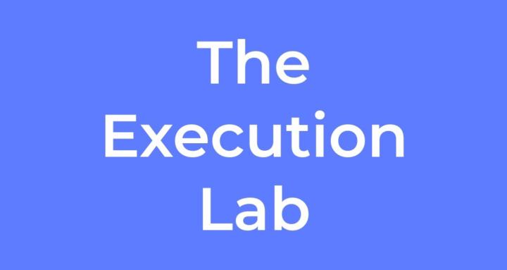 The Execution Lab