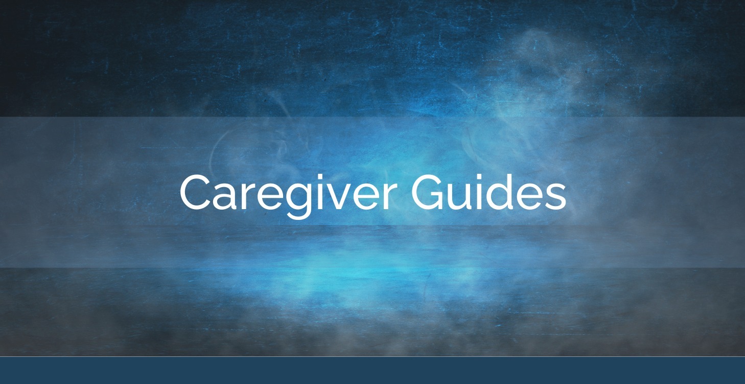 Caregiver Guides