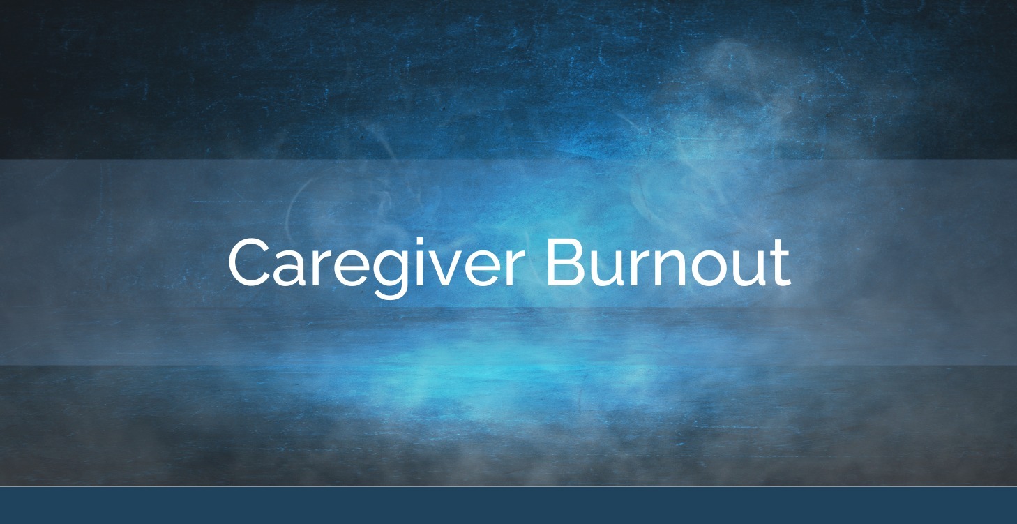 Caregiver Burnout