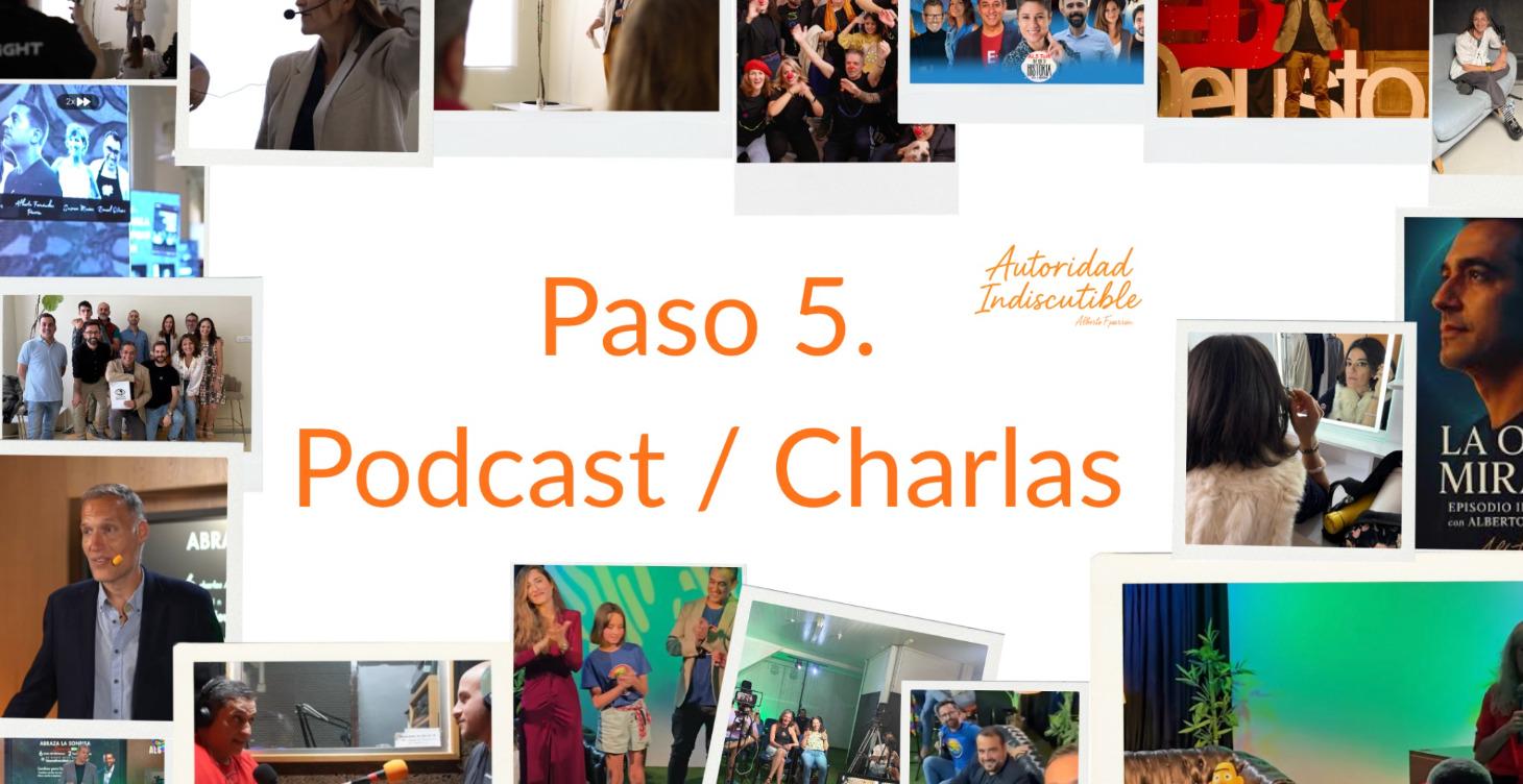 Paso 5. Podcast y Charlas