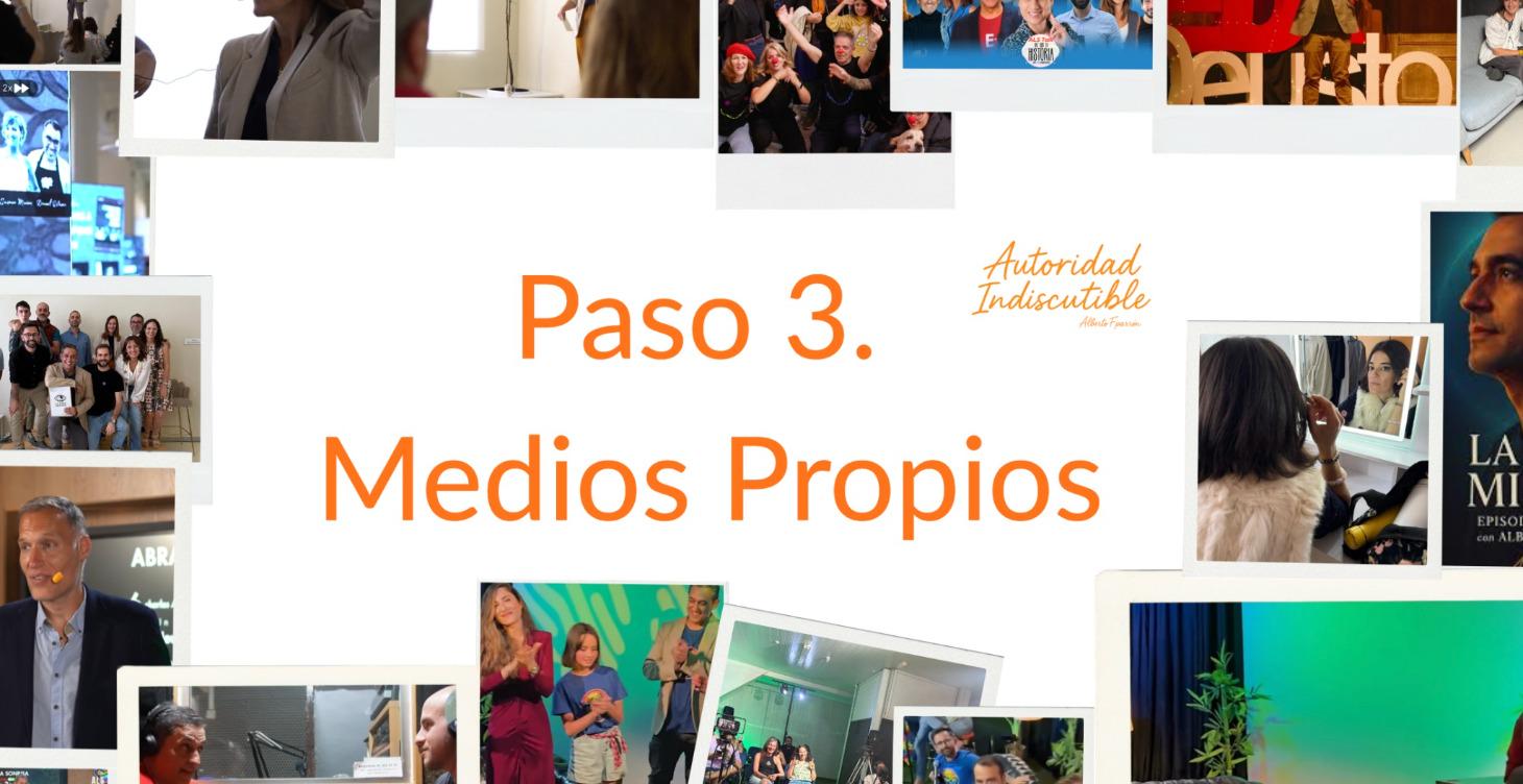 Paso 3. Los medios Propios