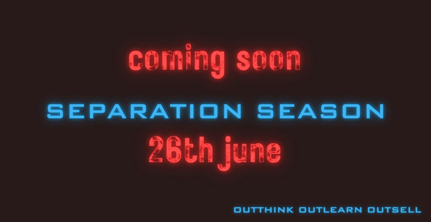 Separation Season - Summer 2026