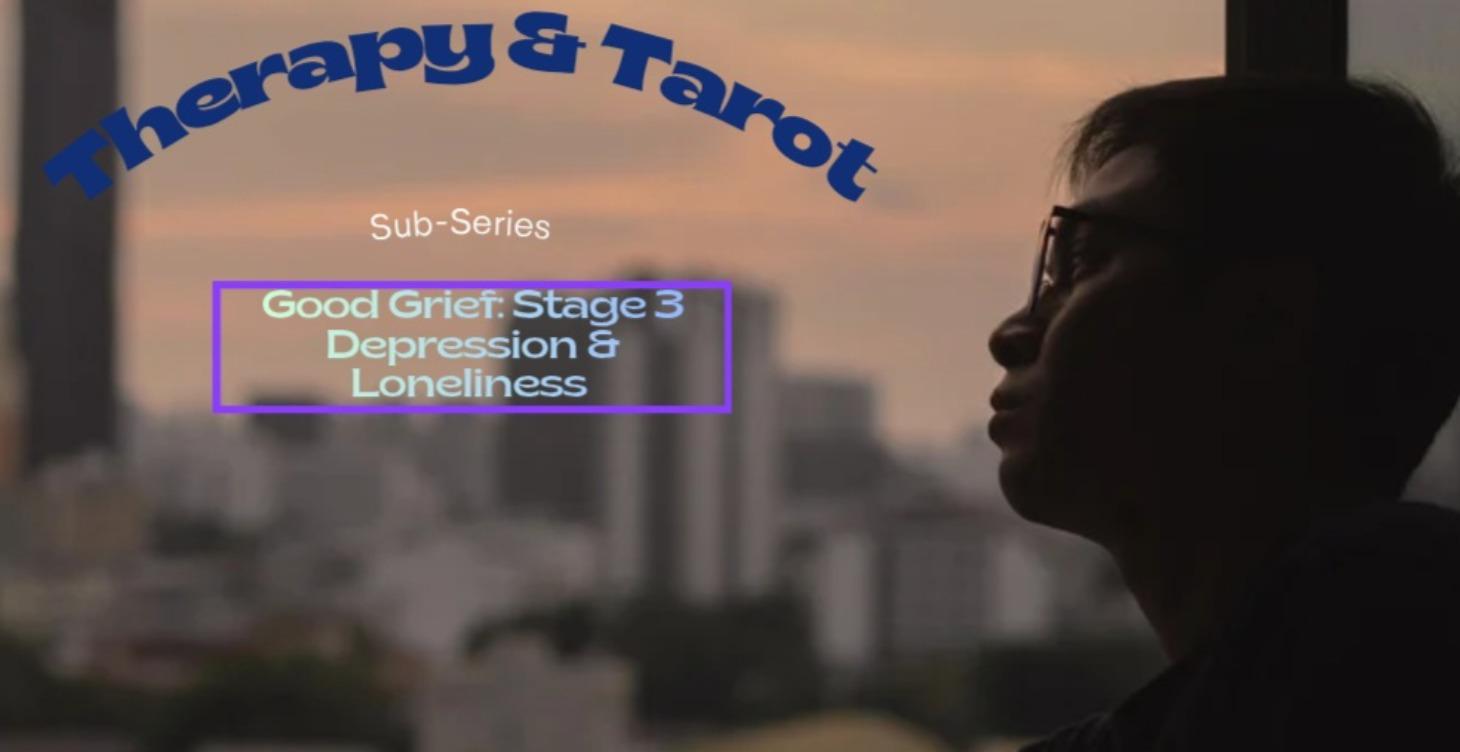 Good Grief Series: Stage Three-Depressed & Lonely