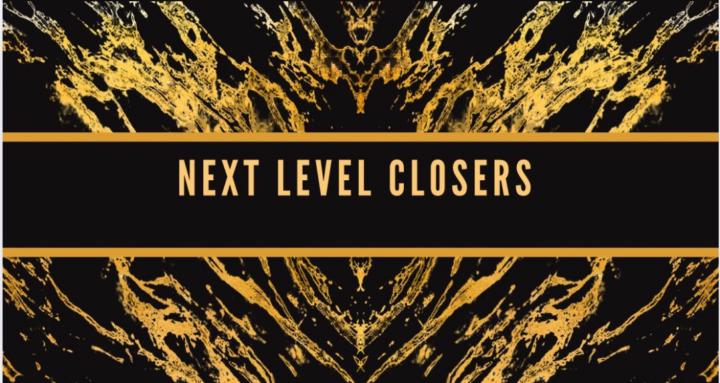 Next level Closers