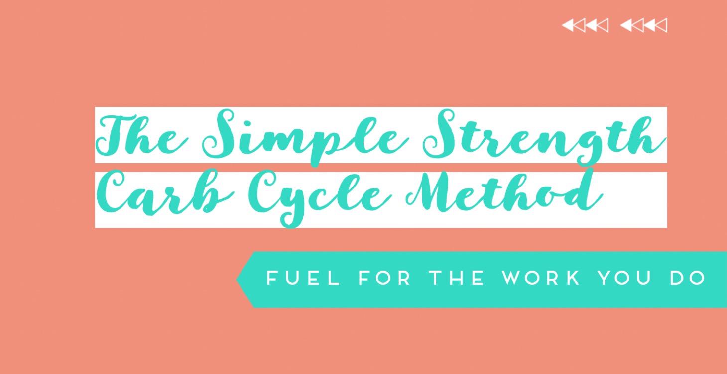 The Simple Strength Carb Cycle Method